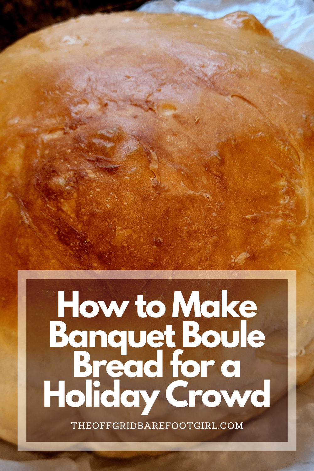 Image illustrates a Pinterest pin of banquet boule bread.