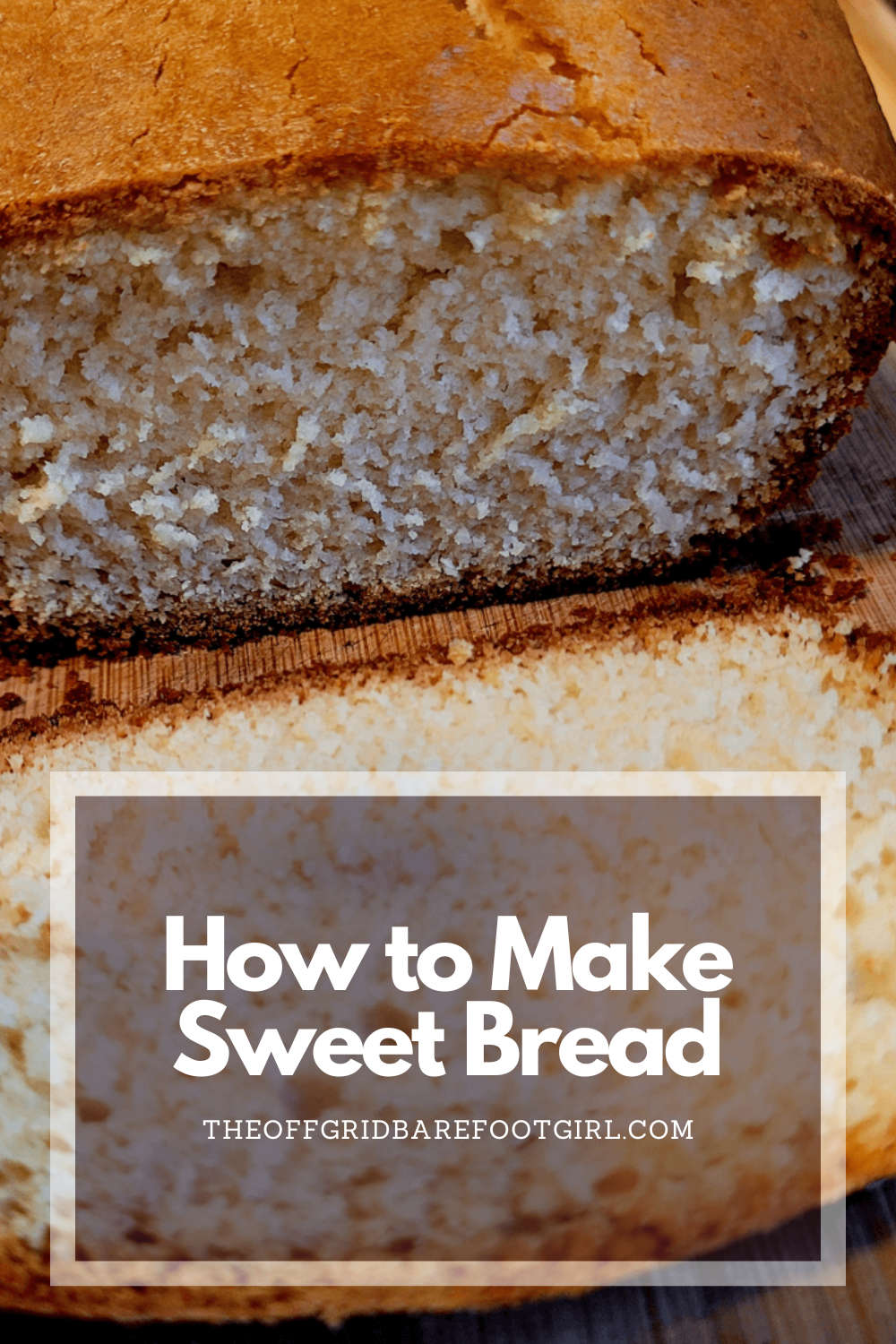 Image illustrates a Pinterest pin of how to make sweet bread.