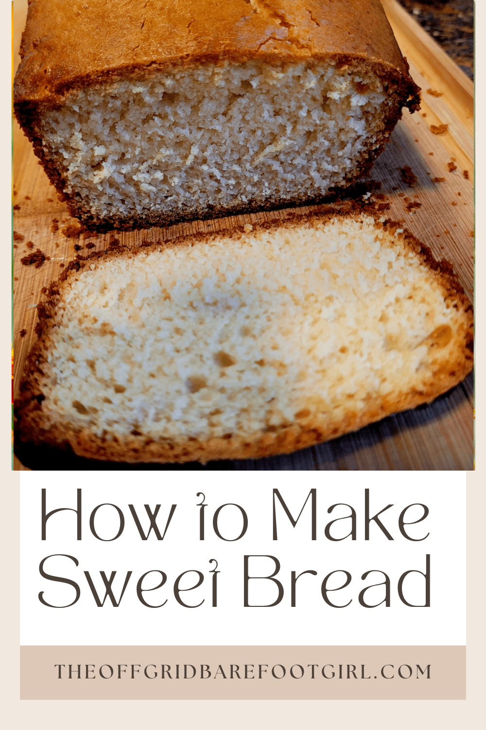 Image illustrates a Pinterest pin of how to make sweet bread.