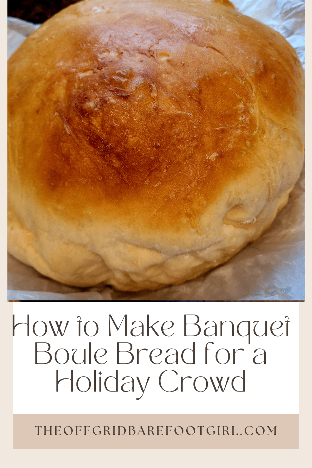 Image illustrates a Pinterest pin of banquet boule bread.