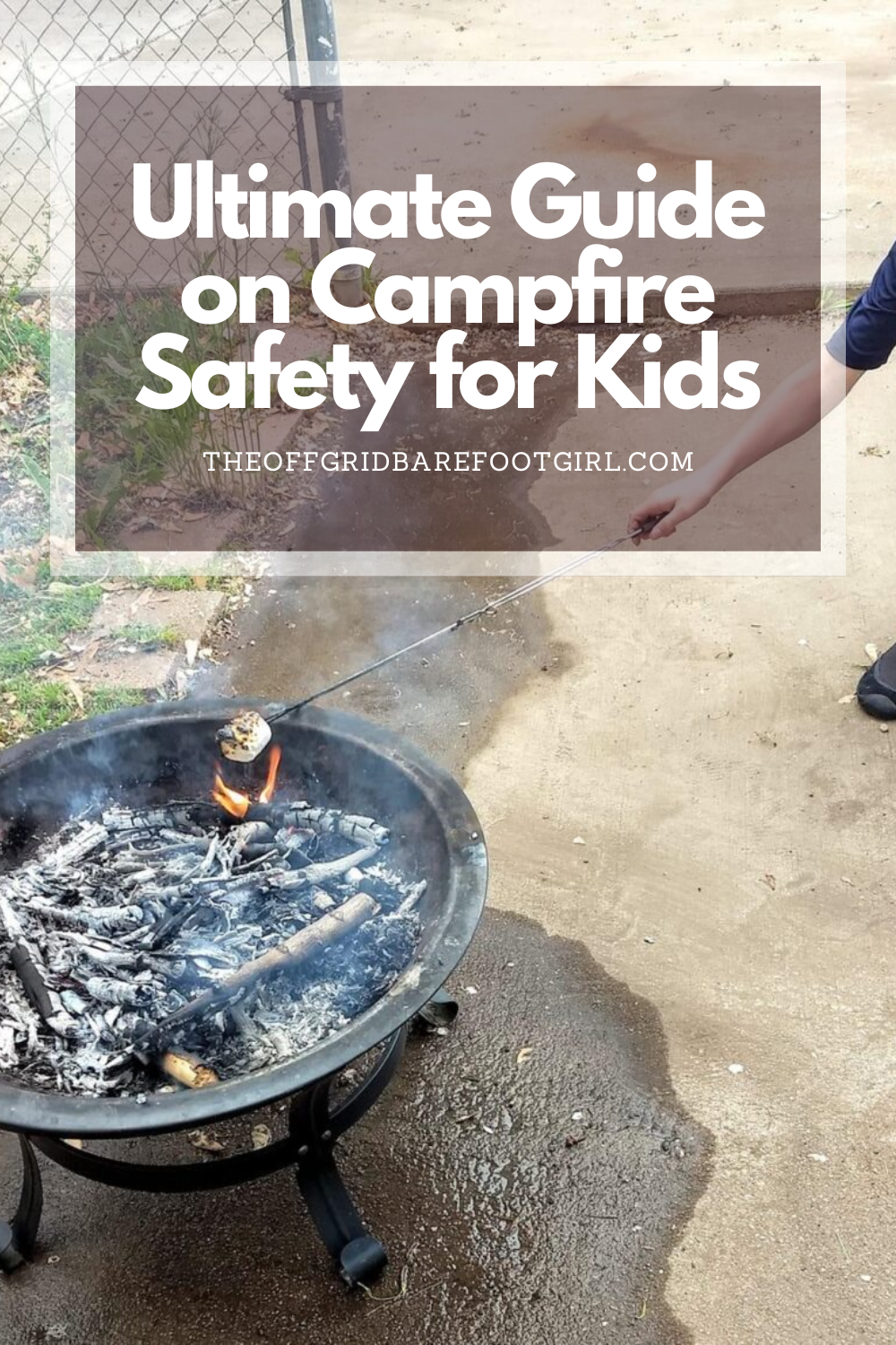 Image illustrates a Pinterest pin for campfire safety for kids.