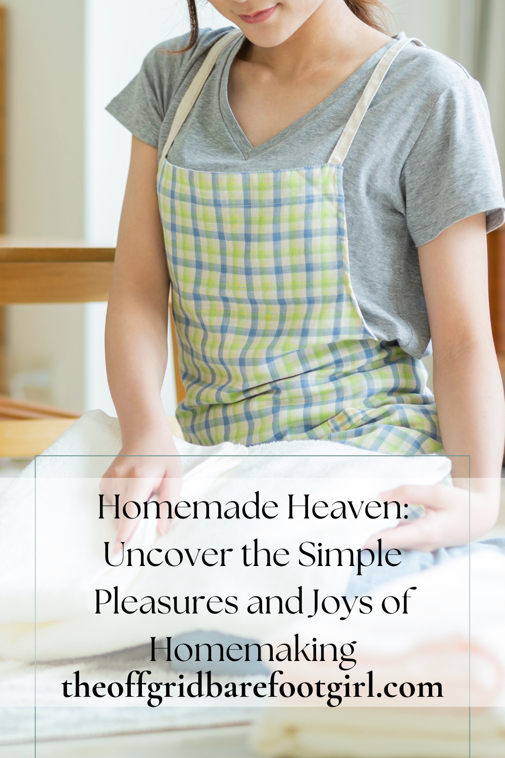 Image illustrates a Pinterest pin for homemakers cleaning demonstrating the pleasures and joys of homemaking. 