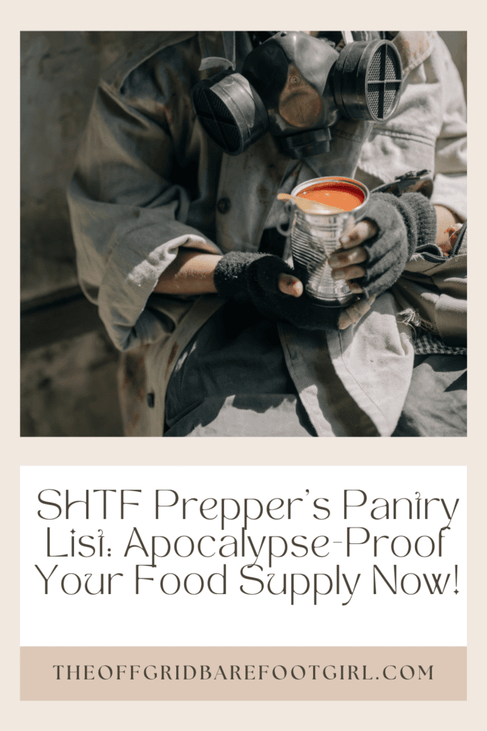 Image illustrates a Pinterest pin of a prepper with a can of food demonstrating a SHTF prepper's pantry to apocalypse-proof your food supply. 