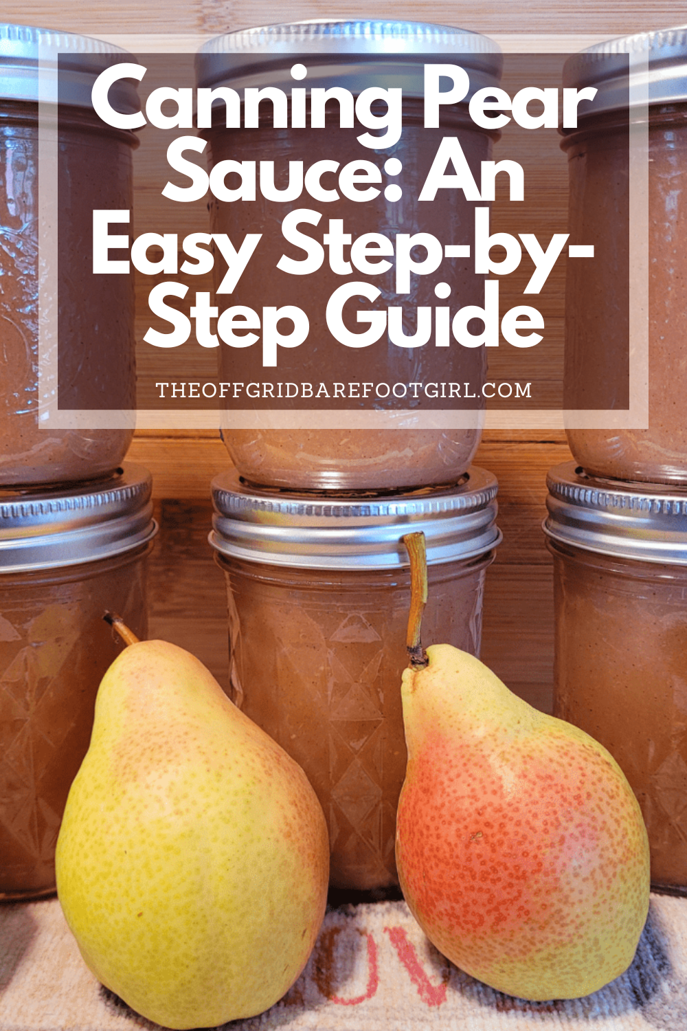 Image illustrates a Pinterest pin of canned pear sauce for a canning pear sauce recipe.
