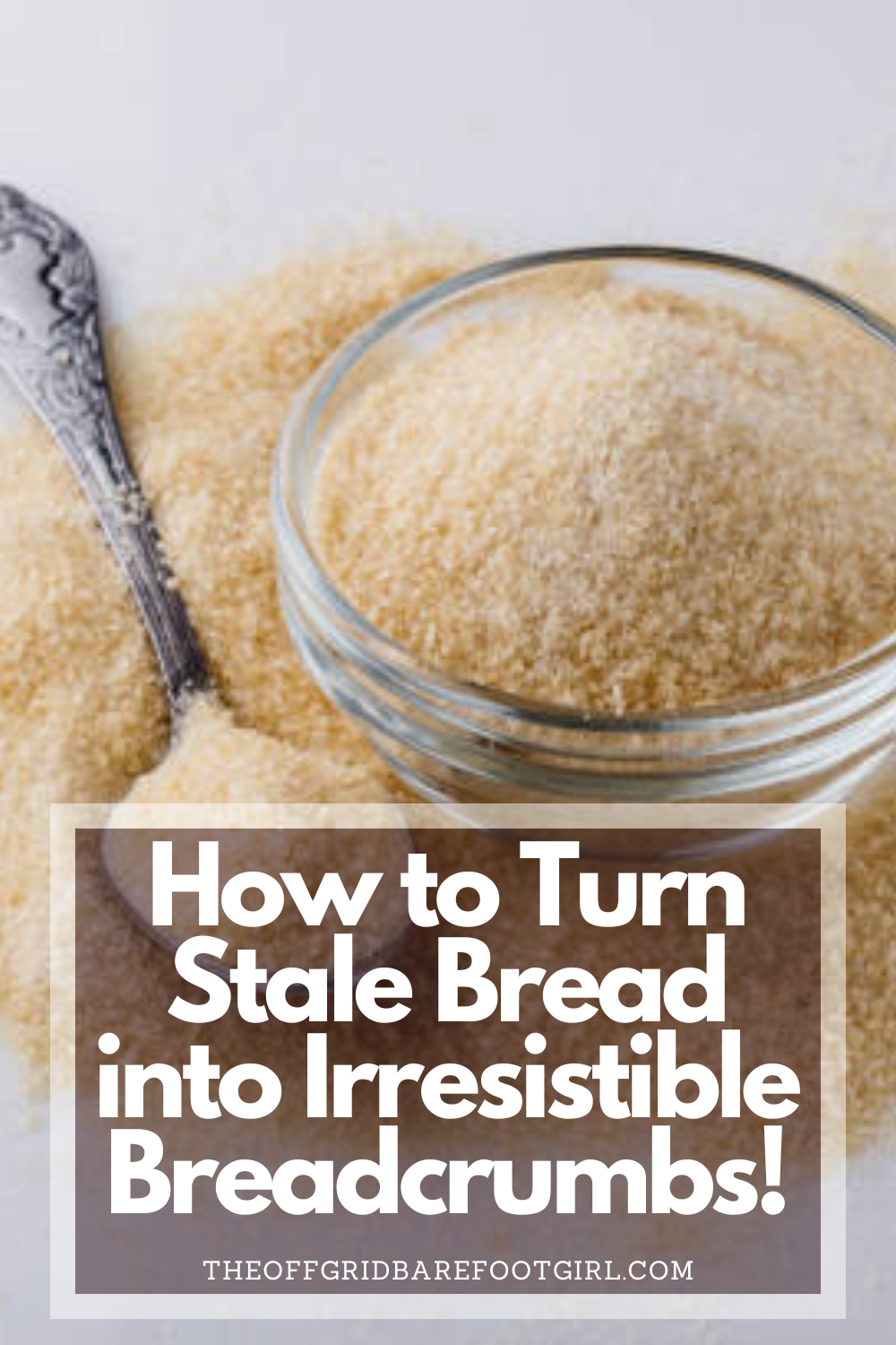 Image illustrates a Pinterest pin for homemade breadcrumbs. 