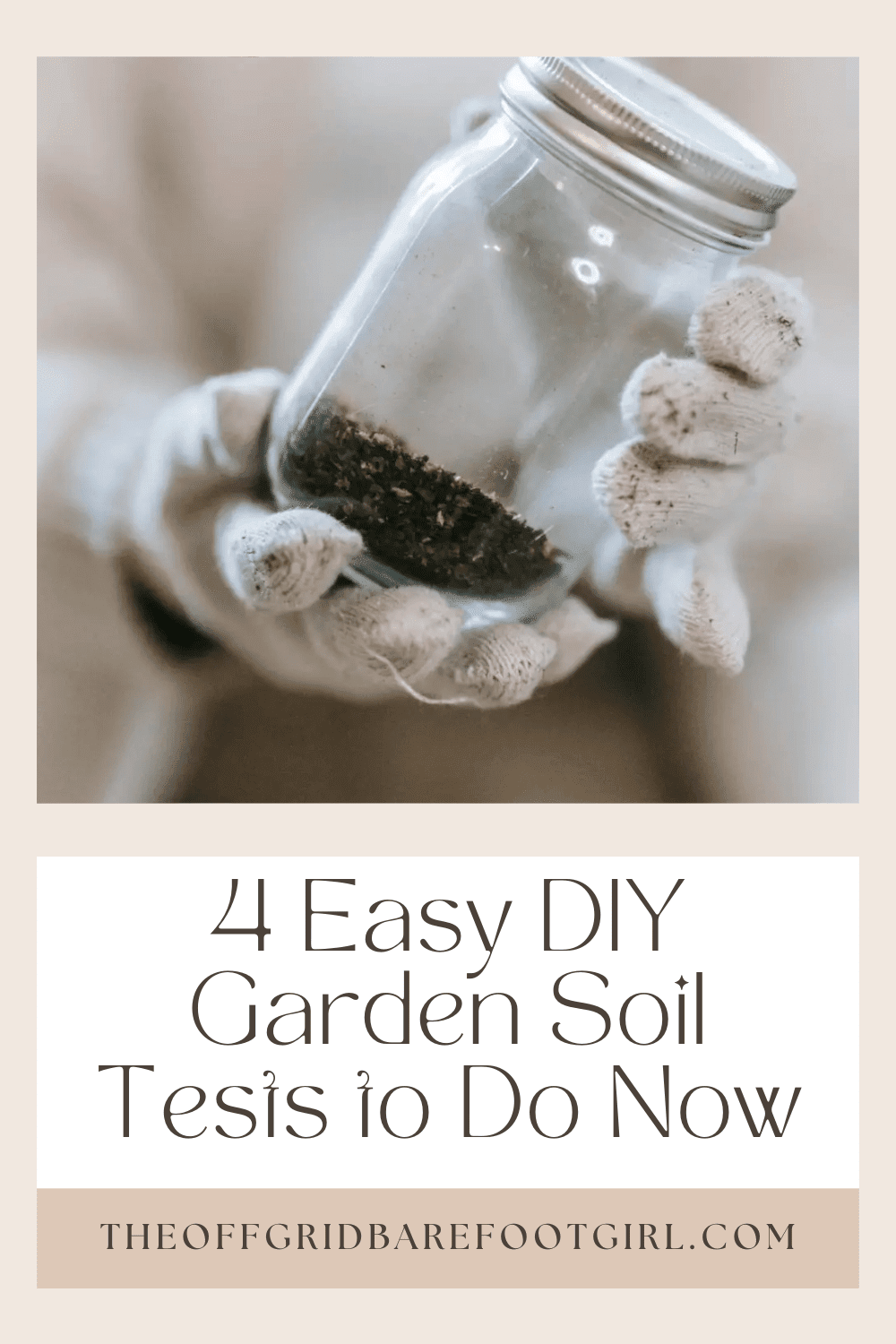 Image illustrates a Pinterest pin of a jar of soil for DIY garden soil tests.