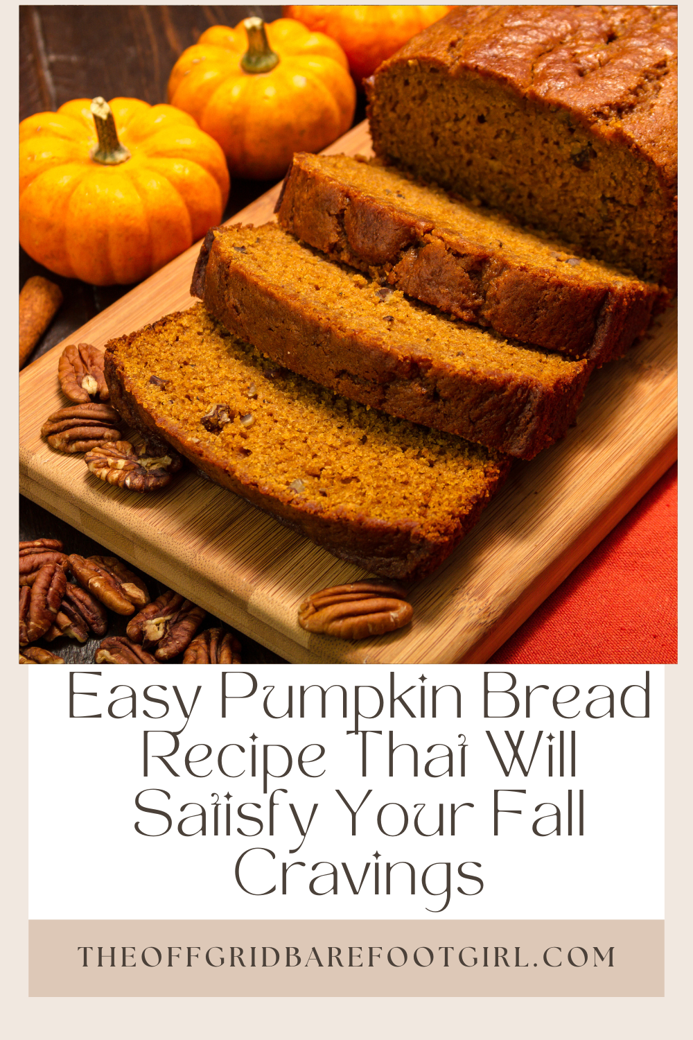 Image illustrates a Pinterest pin of pumpkin bread with a pumpkin for a pumpkin bread recipe.