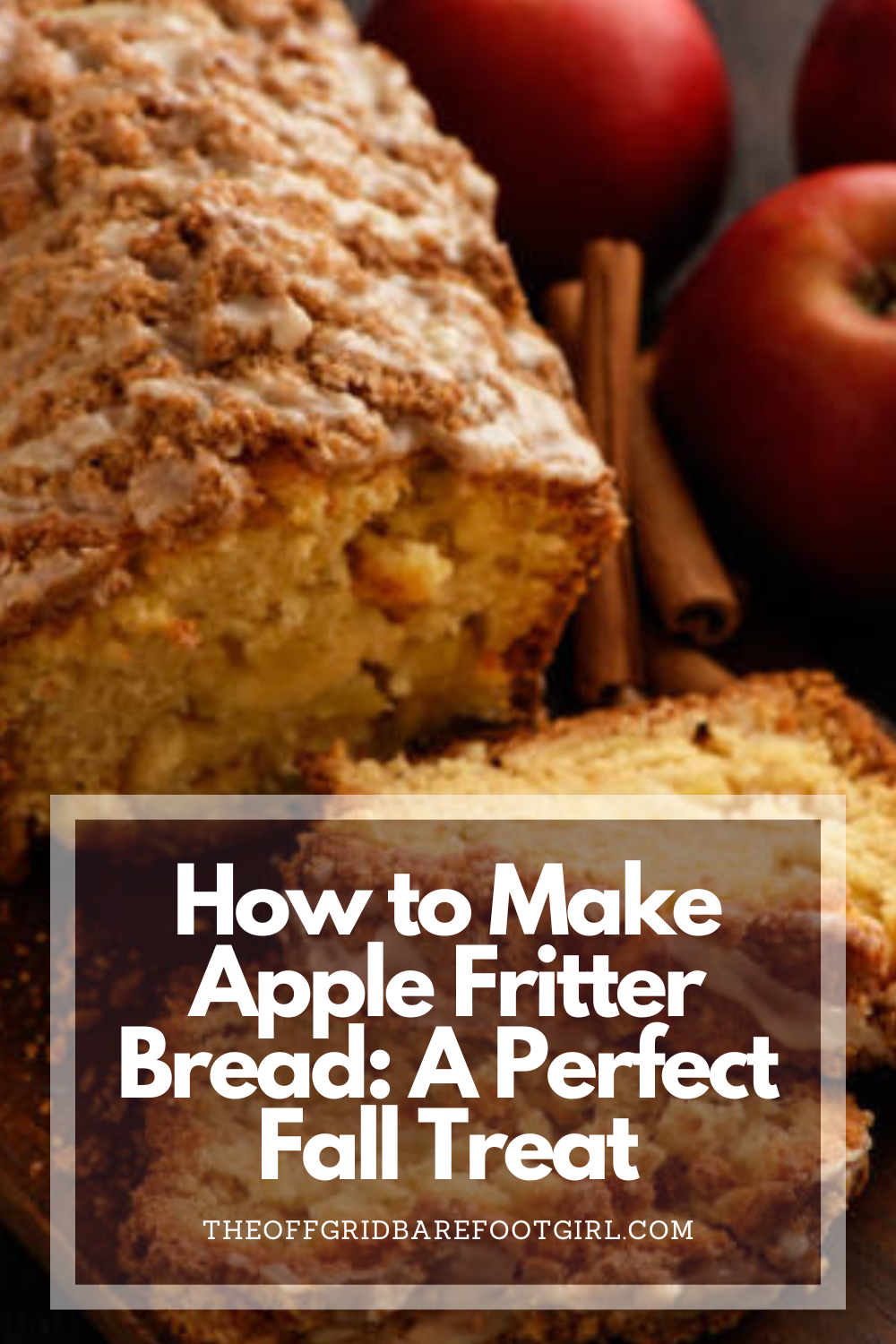 Image illustrates a Pinterest pin of apple fritter bread for an apple fritter bread recipe tutorial.