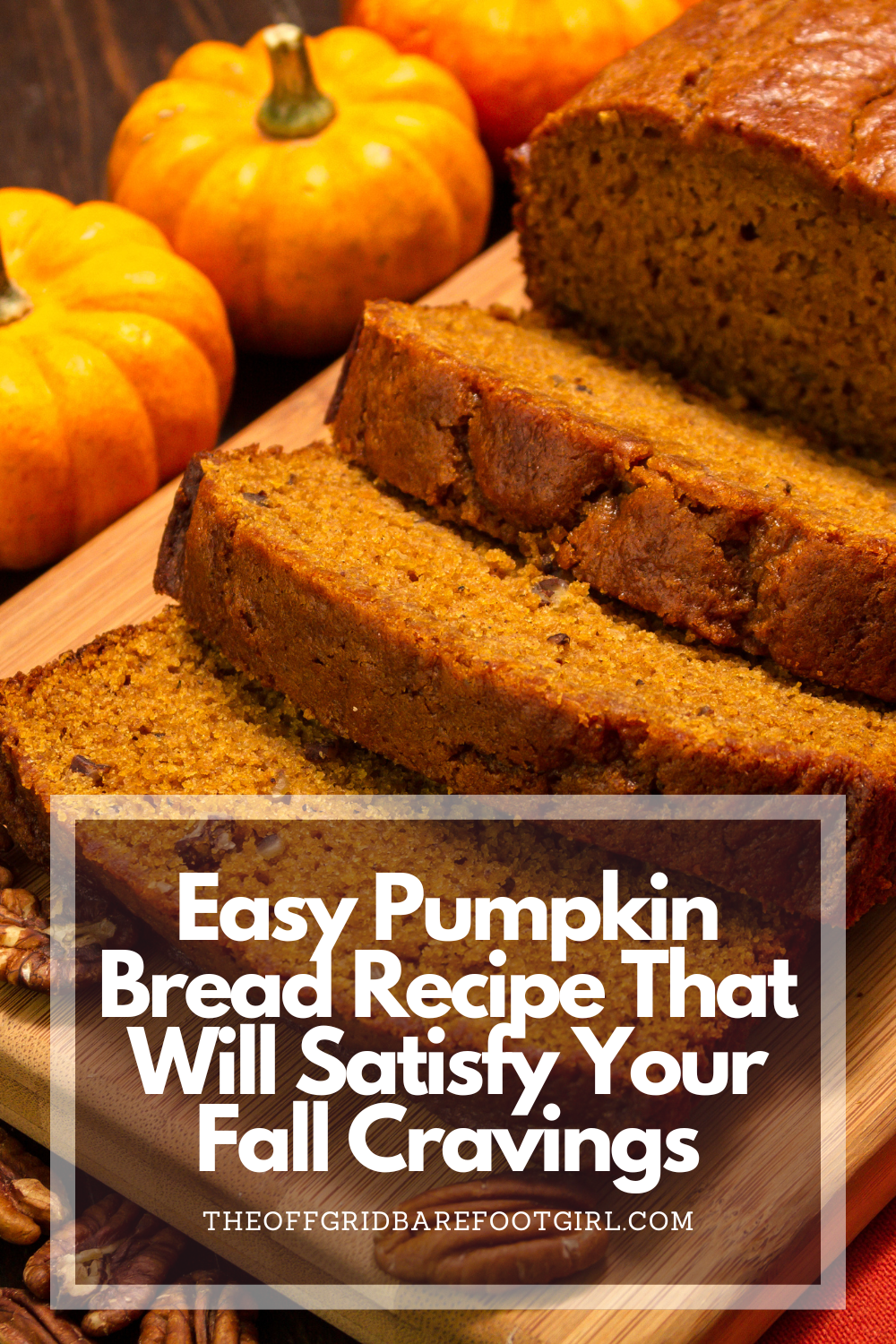 Image illustrates a Pinterest pin of pumpkin bread with a pumpkin for a pumpkin bread recipe.