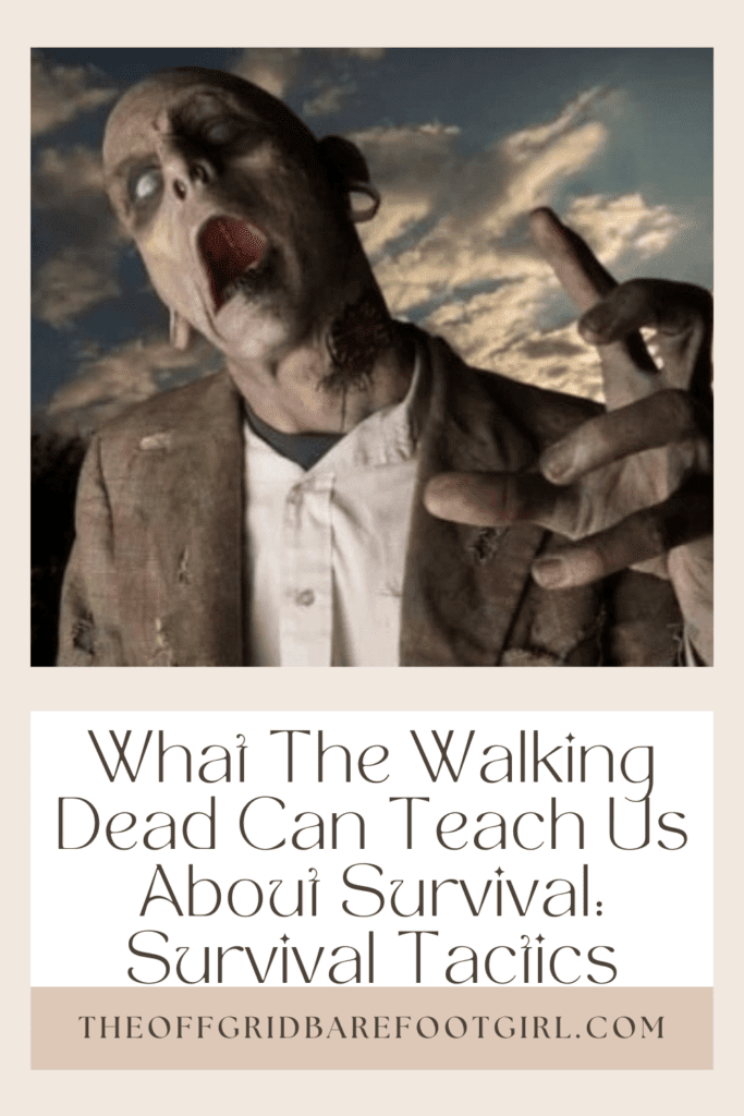 Image illustrates a Pinterest pin of a zombie for The Walking Dead survival tactics.