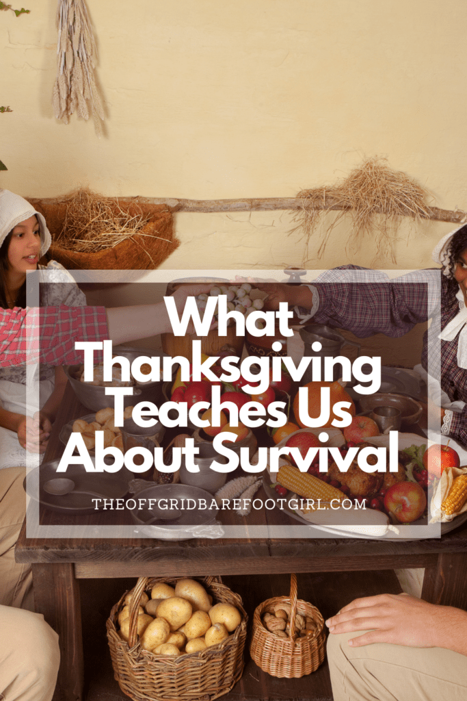 Image illustrates a Pinterest pin of people dressed as pilgrims and indians to celebrate Thanksgiving demonstrating what Thanksgiving teaches us about survival. 
