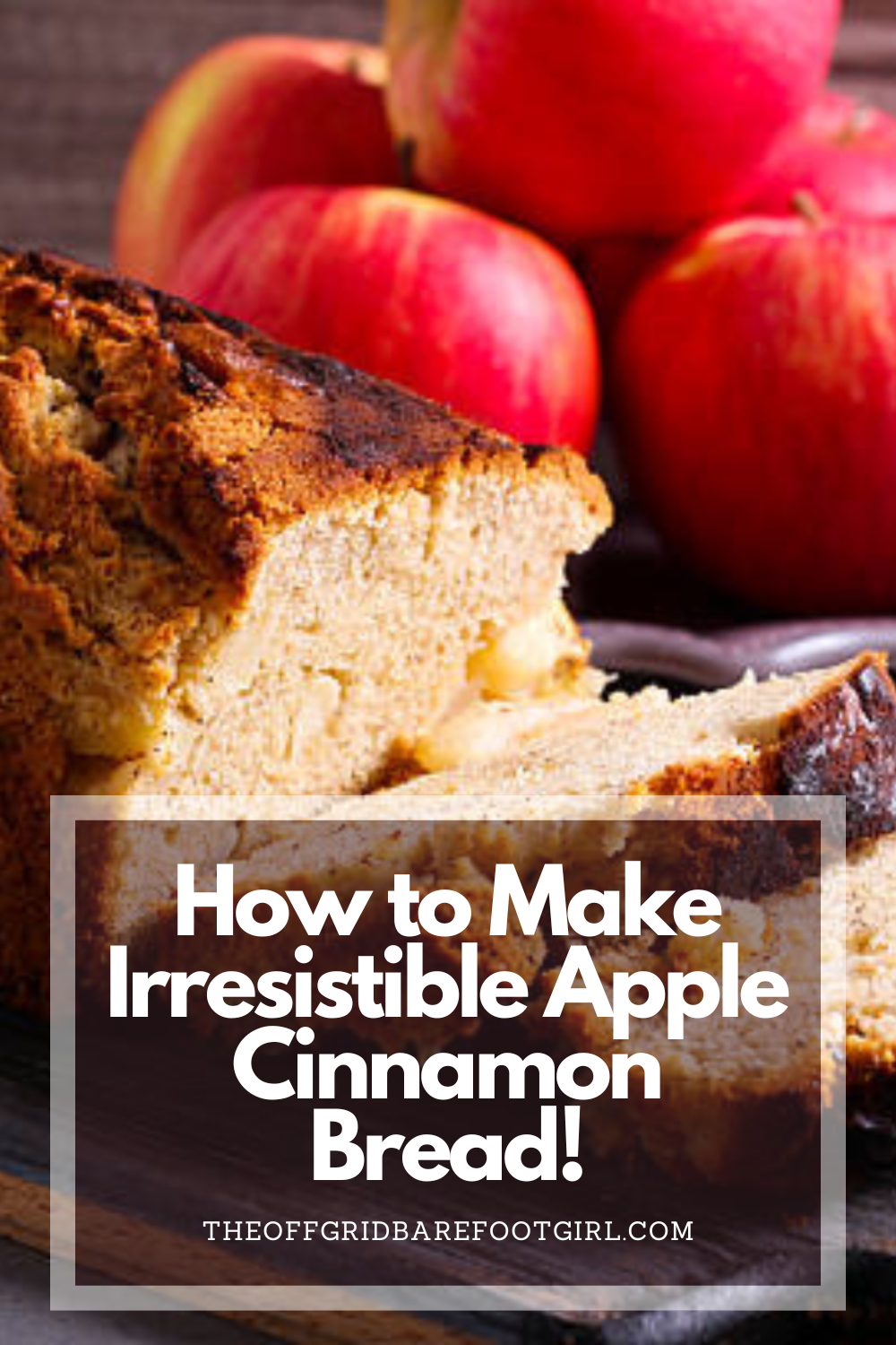 Image illustrates a Pinterest pin of apple cinnamon bread. 