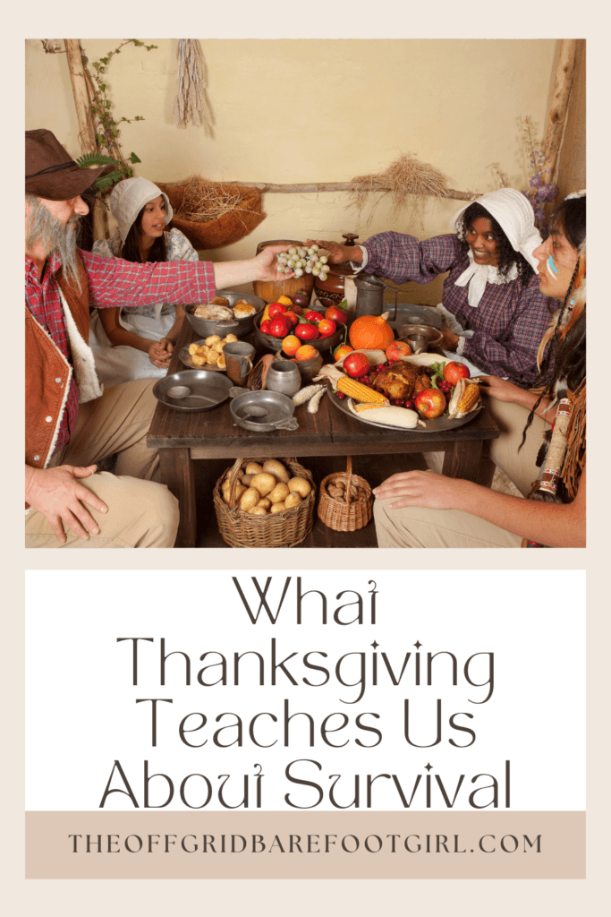 Image illustrates a Pinterest pin of people dressed as pilgrims and indians to celebrate Thanksgiving demonstrating what Thanksgiving teaches us about survival. 