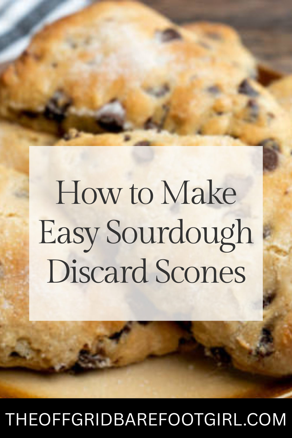 Image illustrates a Pinterest pin of sourdough discard scones.