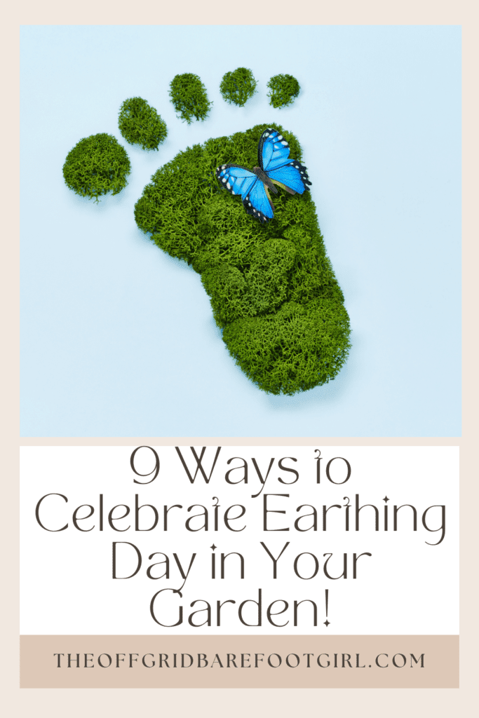 Image illustrates a Pinterest pin of a mossy foot graphic for earthing day. 