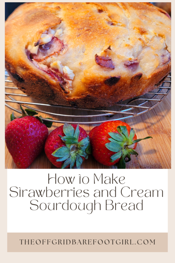 Image illustrates a Pinterest pin of strawberries and cream sourdough bread.