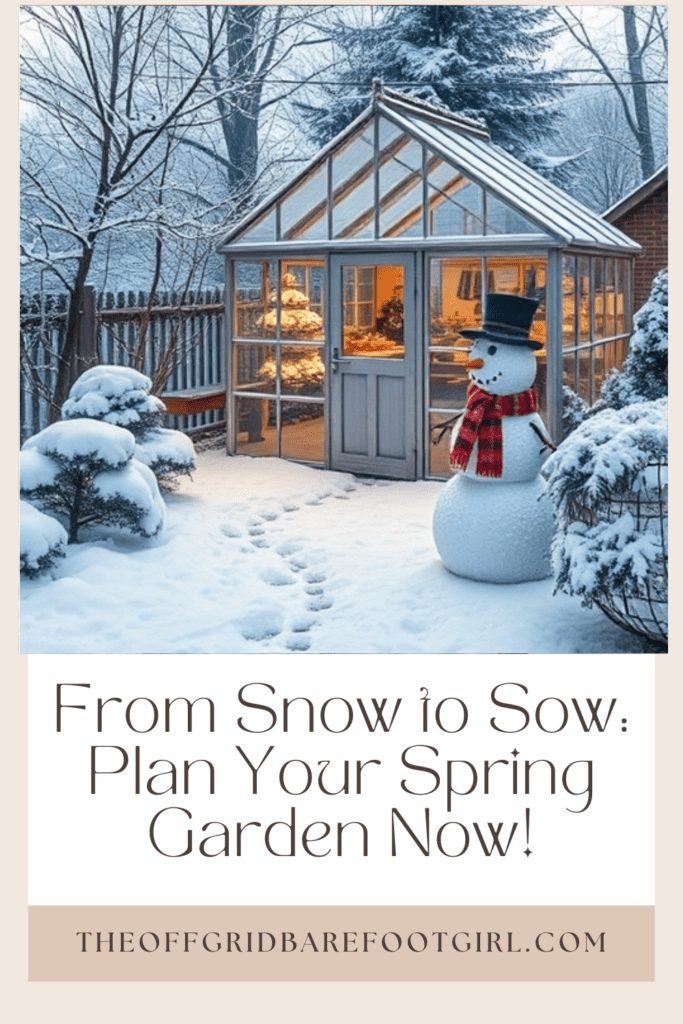 Image illustrates a Pinterest pin of a winter greenhouse for planning a spring garden.