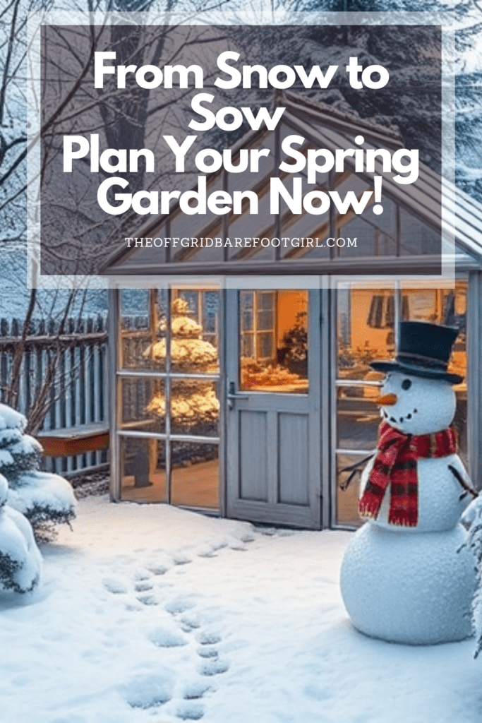 Image illustrates a Pinterest pin of a winter greenhouse for planning a spring garden.