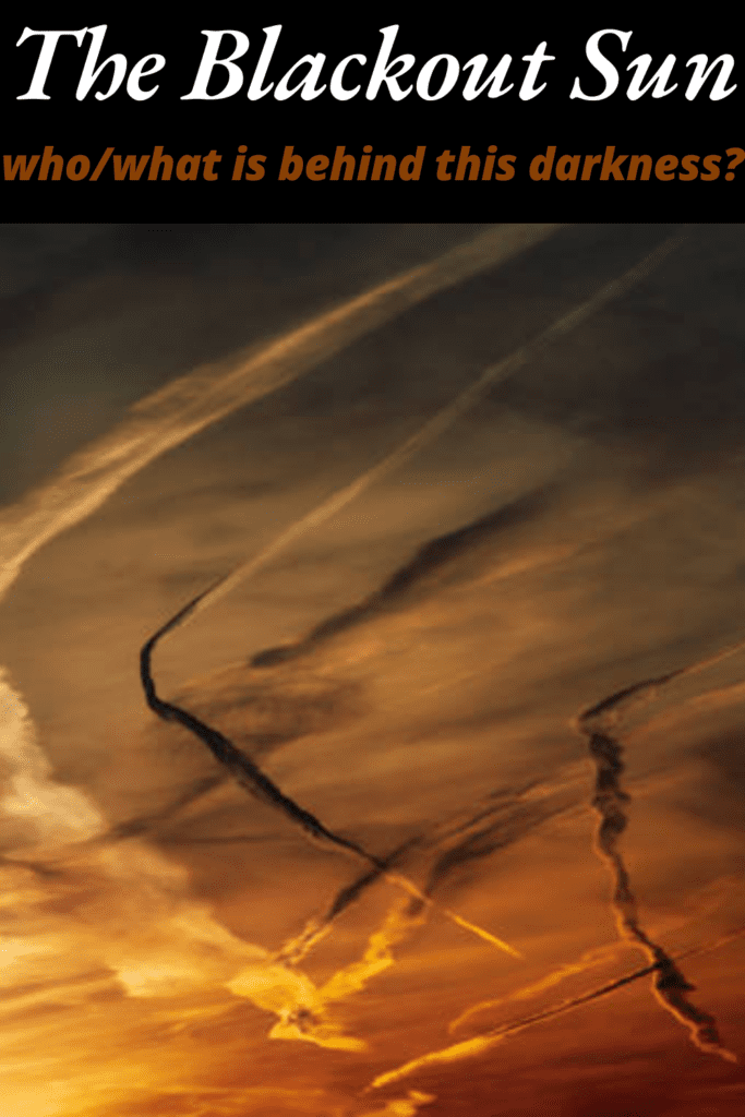 Image illustrates a blackout sun, chemtrails, and fog.