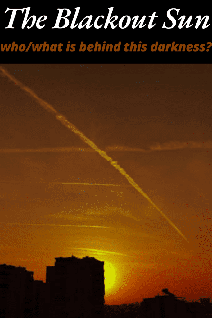 Image illustrates a blackout sun, chemtrails, and fog.