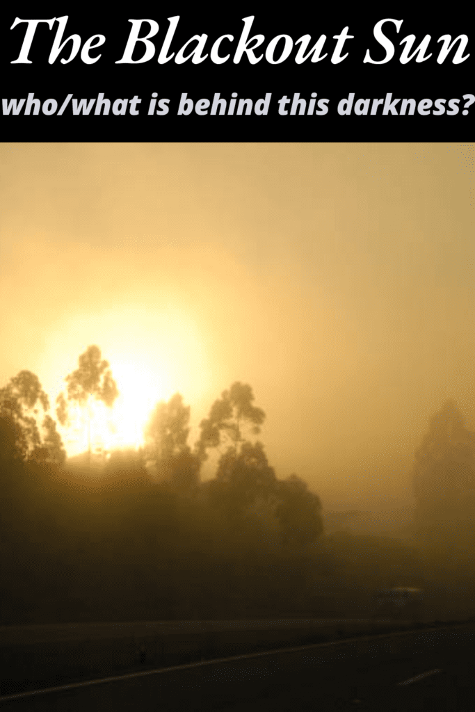 Image illustrates a blackout sun, chemtrails, and fog.