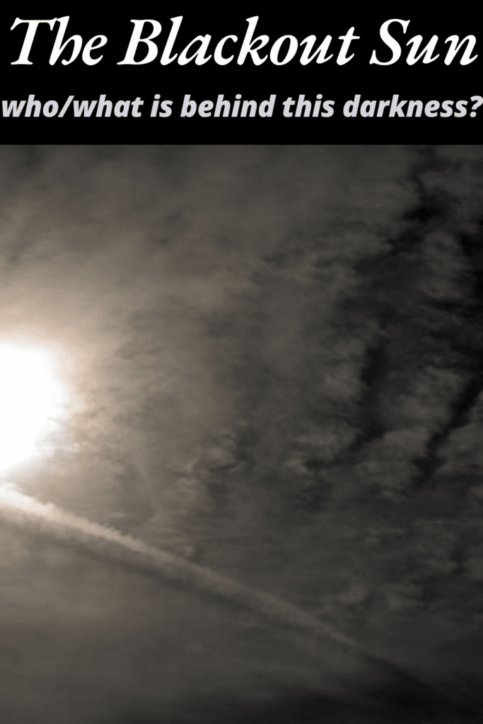 Image illustrates a blackout sun, chemtrails, and fog.