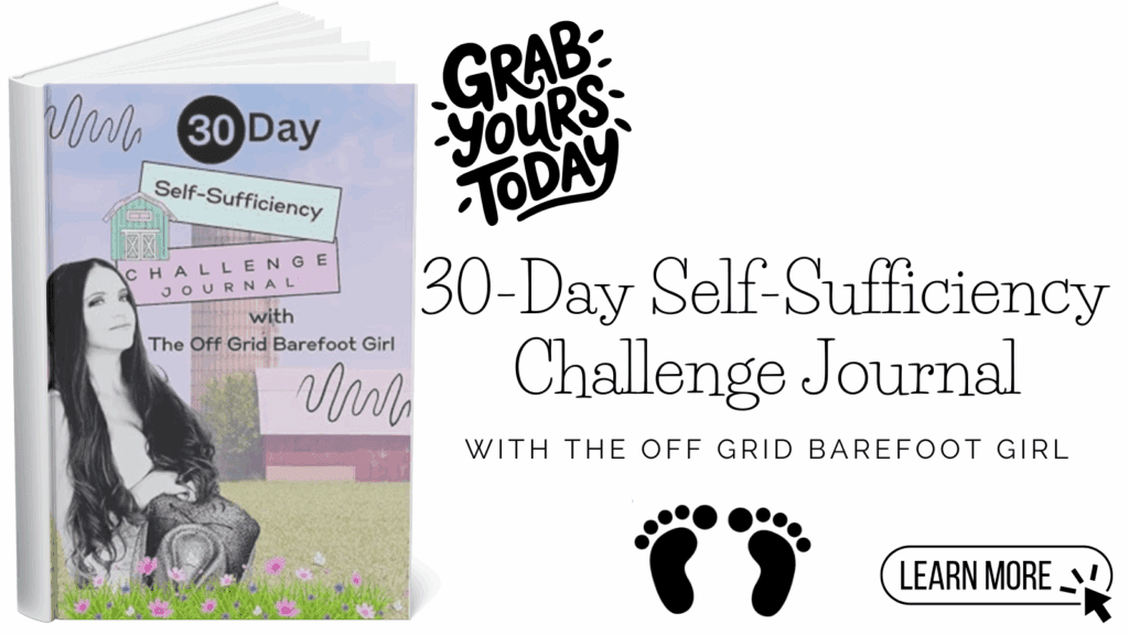 The Off Grid Barefoot Girl 30 Day Self-Sufficiency Challenge Journal.