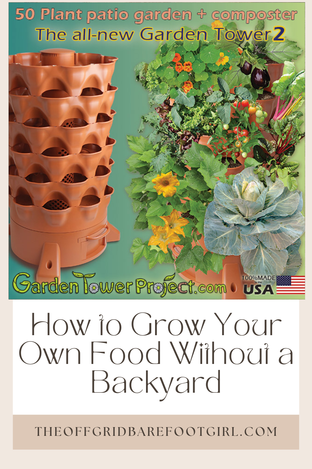 Image illustrates a Pinterest pin of a garden tower for how to grow your own food.