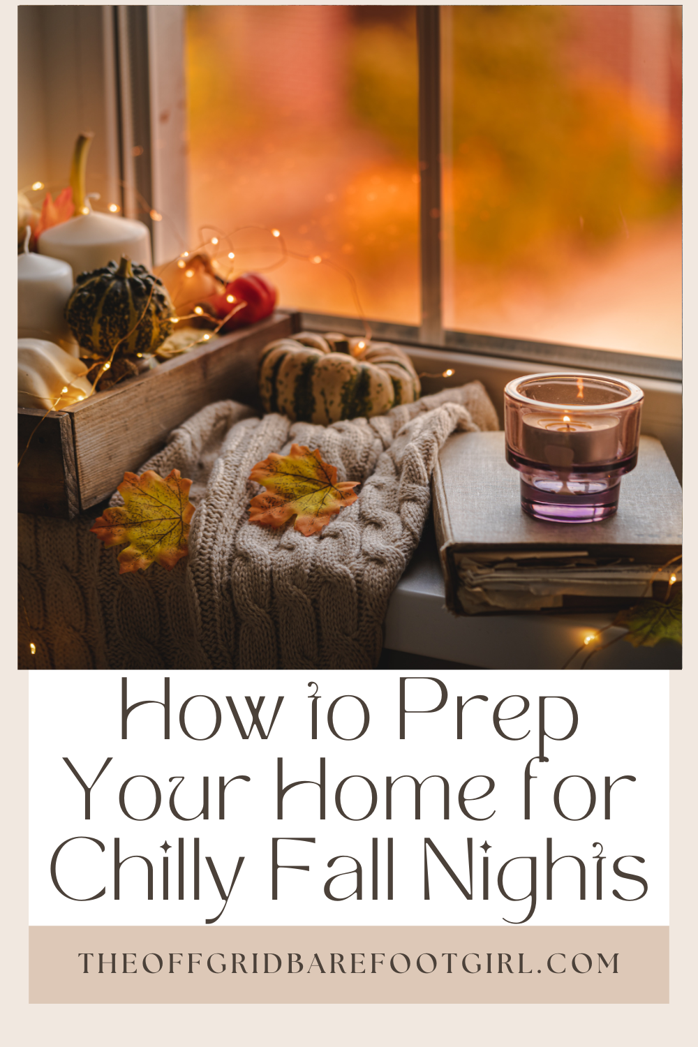 Image illustrates a Pinterest pin of how to prep your home for chilly fall nights.