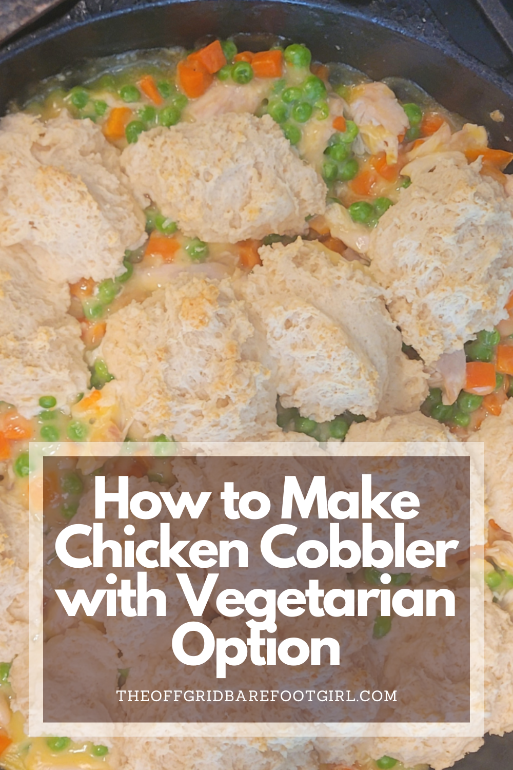 Image illustrates a Pinterest pin of chicken cobbler.