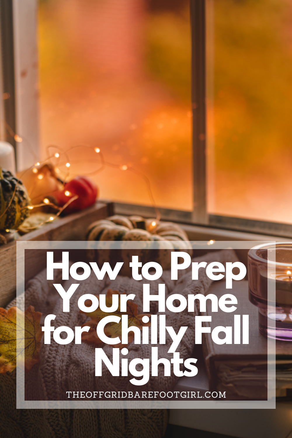 Image illustrates a Pinterest pin of how to prep your home for chilly fall nights.
