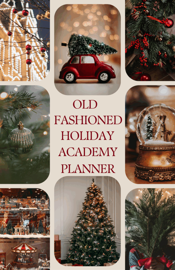 Image illustrates Old-Fashioned Holiday Academy Planner by The Off Grid Barefoot Girl.