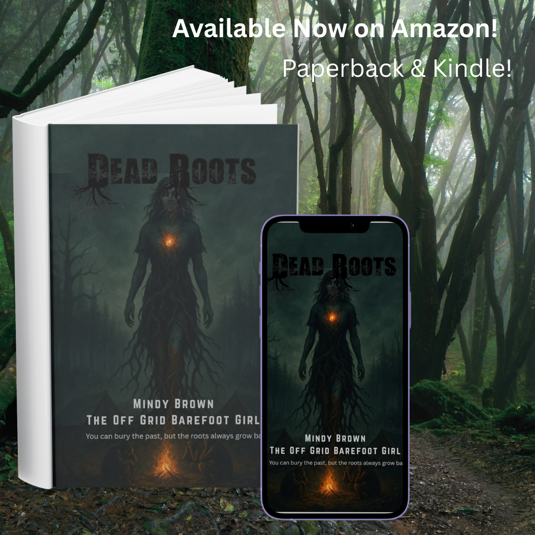 Image illustrates Dead Roots psychological thriller book written by The Off Grid Barefoot Girl.