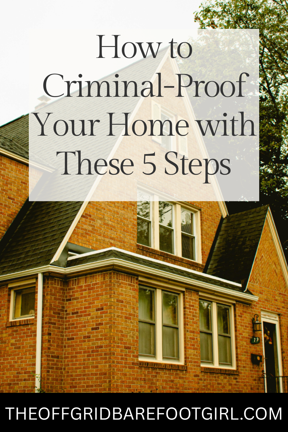 Image illustrates a Pinterest pin of a secured home to criminal-proof your home.