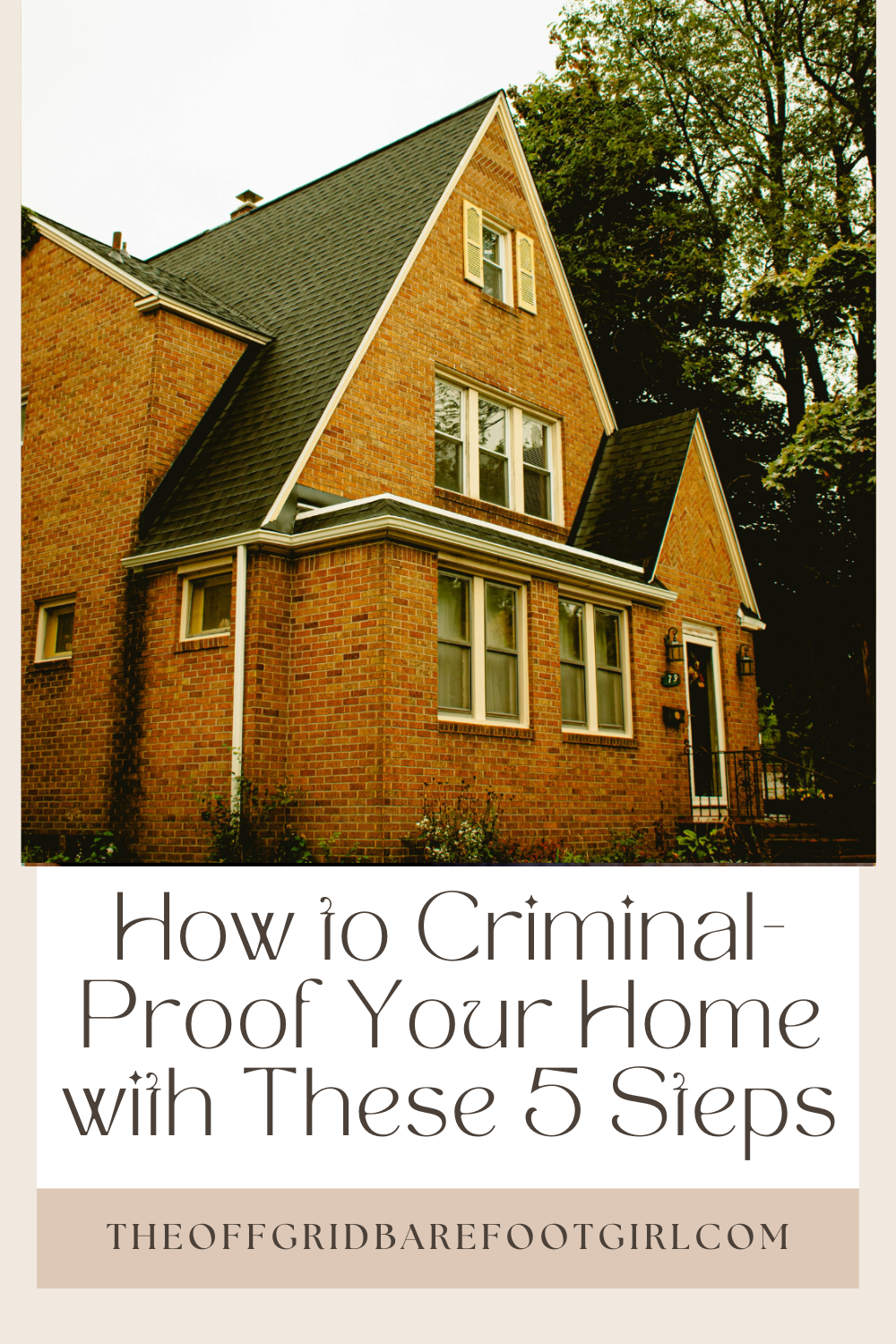 Image illustrates a Pinterest pin of a secured home to criminal-proof your home.