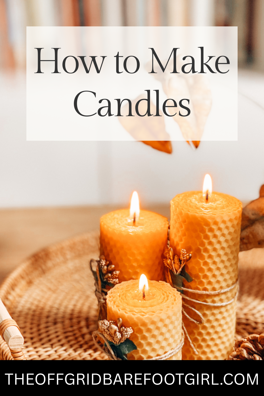 Image illustrates a Pinterest pin of candles for how to make candles.