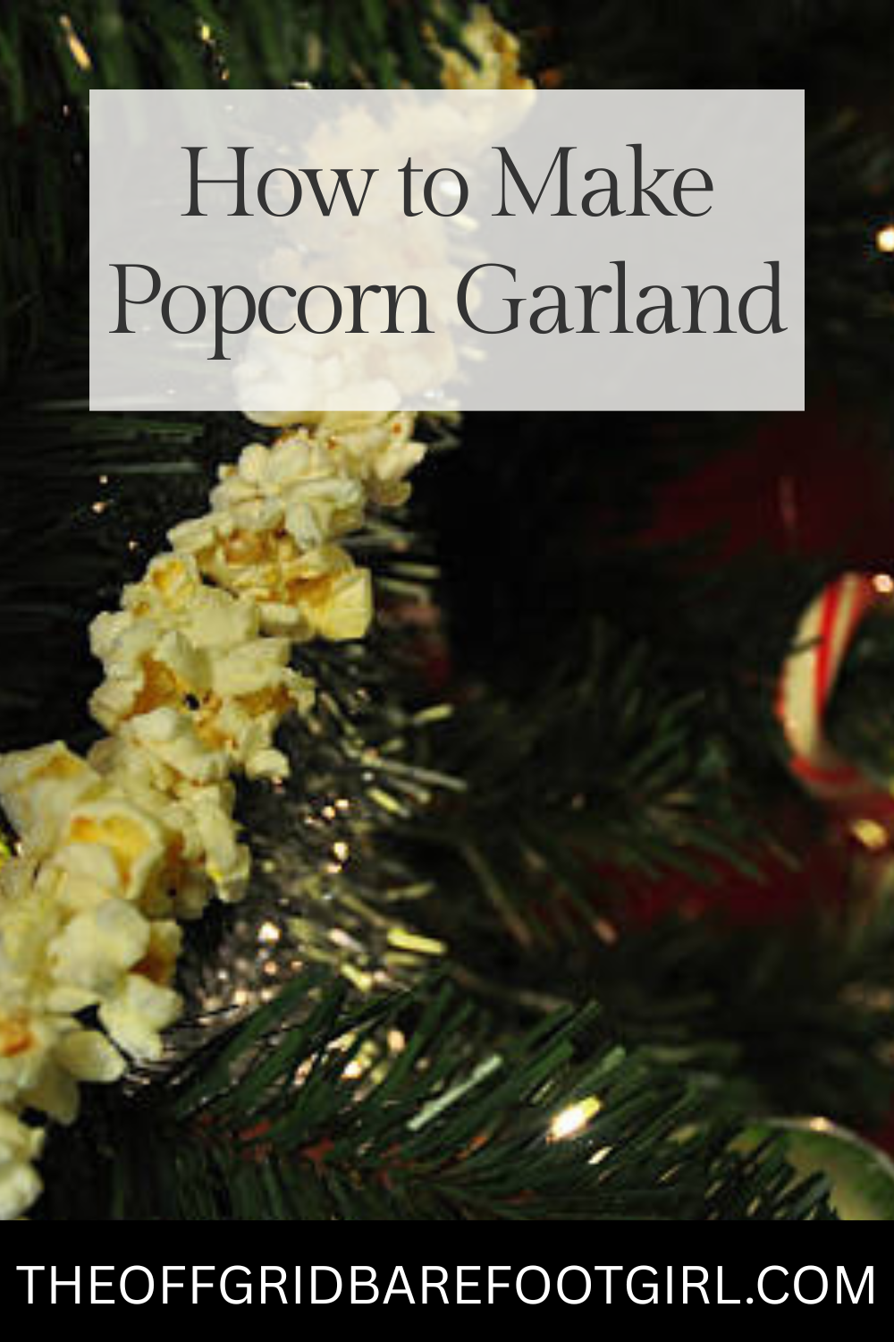 Image illustrates a Pinterest pin of popcorn garland for how to make popcorn garland.